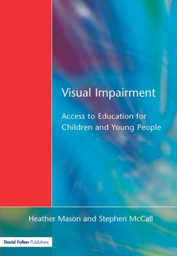 [(Visual Impairment: Access to Education for Children and Young People)] [Author: Heather Mason] published on (November, 1997)