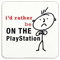 Pour homme I'd rather be on the PlayStation Dessous de Verre Liège soutenu haute qualité fête des pères Mari Dad Oncle grand-père Cadeau