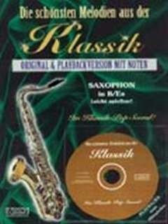 Musikverlag Michlbauer GmbH DIE SCHOENSTEN MELODIEN AUS DER Klassik - arrangiert für Saxophon - mit CD [Noten/Sheetmusic]