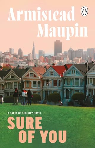 Sure Of You: The sixth novel in the classic, must-read Tales of the City series (English Edition)
