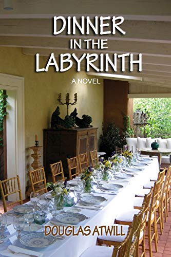 Dinner in the Labyrinth: A Novel