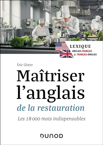 Maîtriser l'anglais de la restauration: Lexique anglais-français et français-anglais - les 18 000 mots indispensables