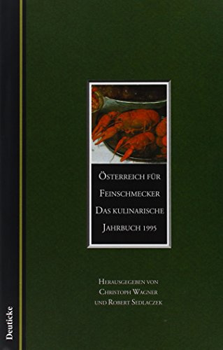 Österreich für Feinschmecker: Das kulinarische Jahrbuch 1995