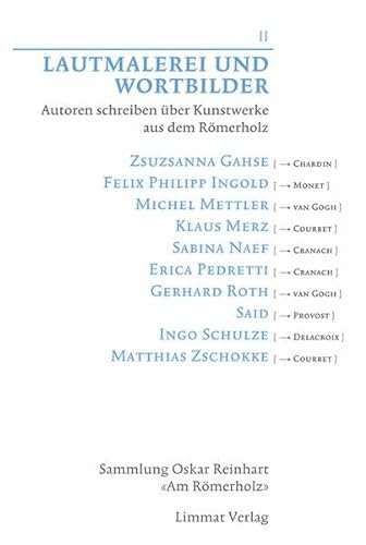 Lautmalerei und Wortbilder II: Autoren schreiben über Kunstwerke aus dem Römerholz