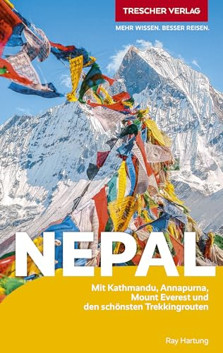 TRESCHER Reiseführer Nepal: Mit Kathmandu, Annapurna, Mount Everest und den schönsten Trekkingrouten