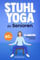 Stuhl-Yoga für Senioren ab 60 | Gelenkschonende 10-Minuten-Übungen für mehr Beweglichkeit und Wohlbefinden | Ihre tägliche Sport-Routine für zu Hause (farbig illustrierte Ausgabe)