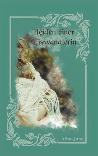 Leiden einer Eiswandlerin (Linarit-Akademie)