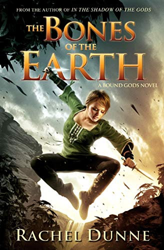 The Bones of the Earth: Book 2 of The Bound Gods Trilogy – A Dark Epic Fantasy of Gods at War and Deadly Magic