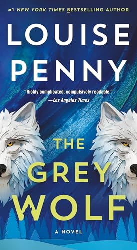 The Grey Wolf: A Novel (Chief Inspector Gamache, 19)