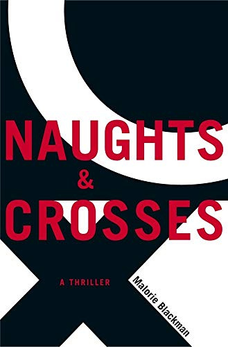 Naughts & Crosses (Noughts and Crosses, 1)