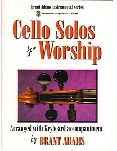 Cello Solos for Worship: Arranged with Keyboard Accompaniment