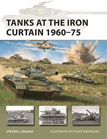 Tanks at the Iron Curtain 1960–75: 308 (New Vanguard)