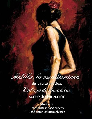 Melilla, la mediterranea - score: Embrujo de Andalucia - suite andaluza (Embrujo de Andalucía - Suite sinfónica, Band 12)