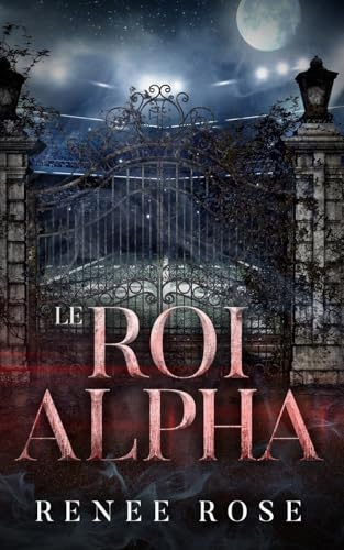 Le Roi Alpha (Lycée Wolf Ridge, Band 4)