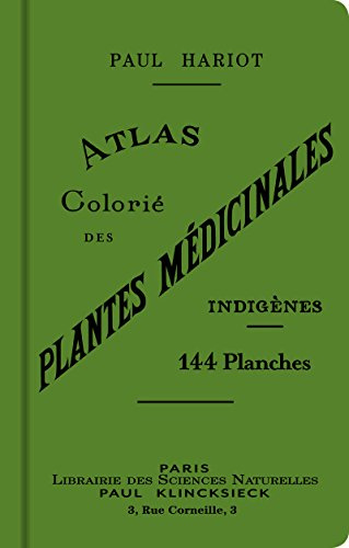 Atlas colorié des plantes médicinales indigènes