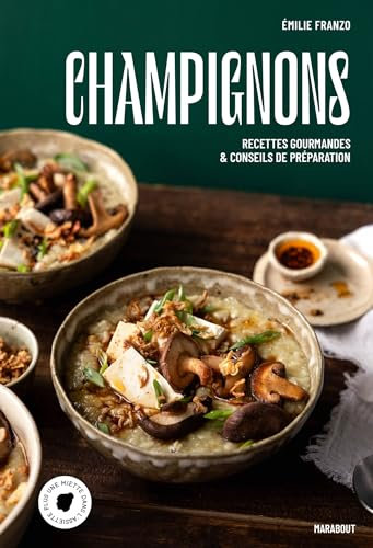 Champignons: Recettes gourmandes et conseils de préparation