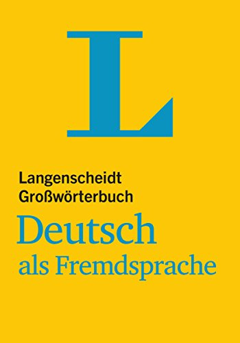 Langenscheidt Großwörterbuch Deutsch als Fremdsprache: Deutsch-Deutsch (Langenscheidt Großwörterbücher)