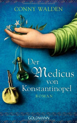 Der Medicus von Konstantinopel: Roman