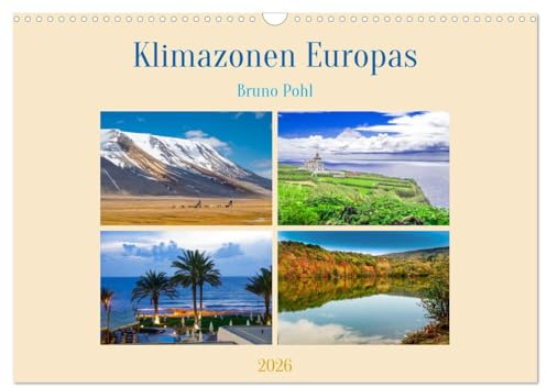 Klimazonen Europas (Wandkalender 2026 DIN A3 quer), CALVENDO Monatskalender: Verschiedene Klimazonen Europas mit repräsentativen Bildern und Kurztexten. (CALVENDO Natur)