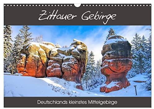 Zittauer Gebirge - Deutschlands kleinstes Mittelgebirge (Wandkalender 2026 DIN A3 quer), CALVENDO Monatskalender: Fotografien im Lauf der Jahreszeiten aus der Oberlausitz (CALVENDO Orte)