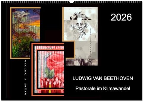 Beethoven - Pastorale im Aufbruch (Wandkalender 2026 DIN A2 quer), CALVENDO Monatskalender: Collagenproject aus der Albumreihe Beethoven 2020 Leidenschaft zur Natur. (CALVENDO Natur)