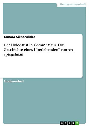 Der Holocaust in Comic Maus. Die Geschichte eines Überlebenden von Art Spiegelman