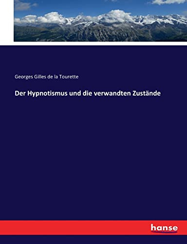 Der Hypnotismus und die verwandten Zustände