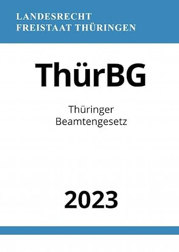 Thüringer Beamtengesetz - ThürBG 2023: DE