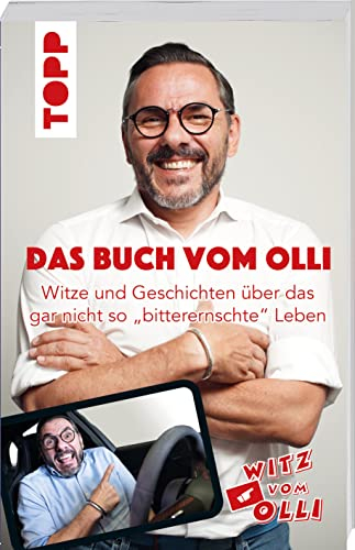 Das Buch vom Olli: Witze und Geschichten über das gar nicht so bitterernschte Leben