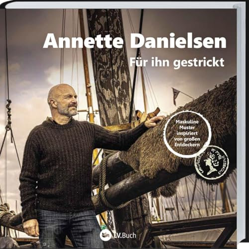 Für ihn gestrickt: Maskuline Muster inspiriert von großen Entdeckern. Strickmuster von Annette Danielsen für Männer, die den Norden lieben. Pullover einfach selbst stricken oder stricken lassen.