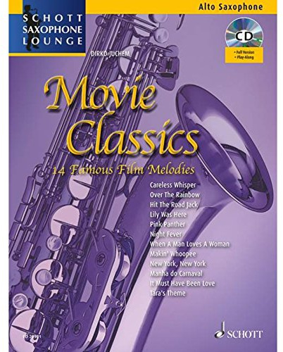 Movie Classics: 14 bekannte Film-Melodien. Alt-Saxophon. (Schott Saxophone Lounge)
