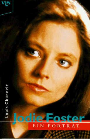 Jodie Foster. Ein Porträt