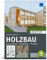 Holzbau: Konstruktion - Bauphysik - Projekte