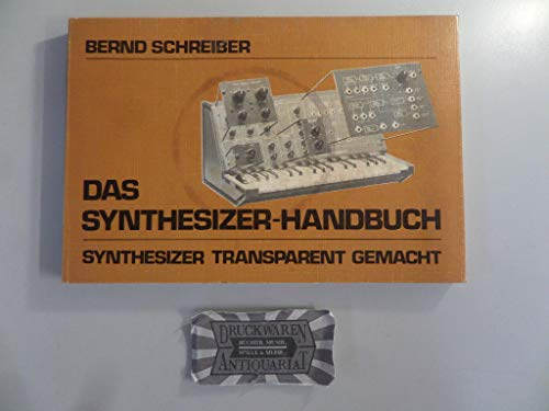 Das Synthesizer-Handbuch. Synthesizer Transparent gemacht