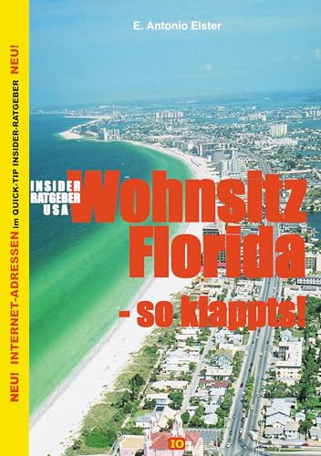 Insider Ratgeber USA: Wohnsitz Florida - so klappts!