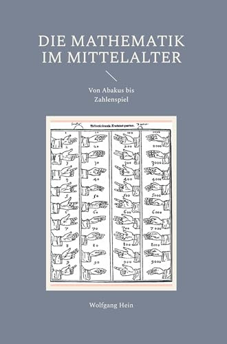 Die Mathematik im Mittelalter: Von Abakus bis Zahlenspiel
