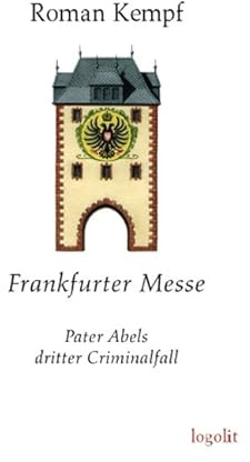 Frankfurter Messe: Pater Abels dritter Criminalfall