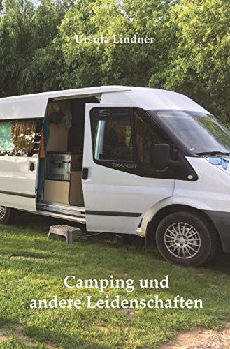 Camping und andere Leidenschaften
