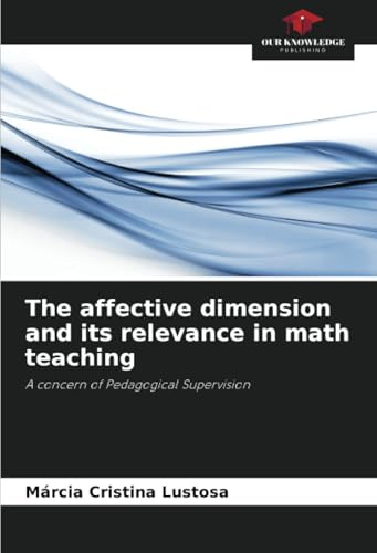The affective dimension and its relevance in math teaching: A concern of Pedagogical Supervision