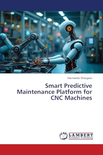 Smart Predictive Maintenance Platform for CNC Machines: DE