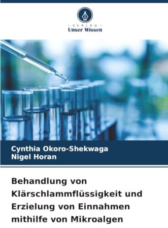 Behandlung von Klärschlammflüssigkeit und Erzielung von Einnahmen mithilfe von Mikroalgen