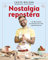 Nostalgia repostera: Las 80 recetas de siempre aún más espectaculares (Cocina casera)