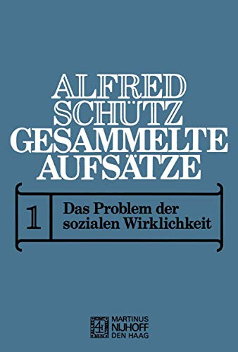 Gesammelte Aufsätze: I Das Problem der sozialen Wirklichkeit
