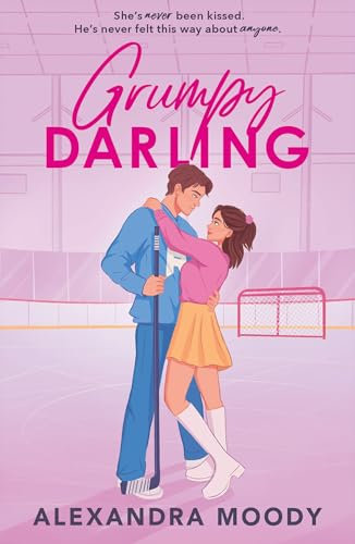 Grumpy Darling: The sequel to RIVAL DARLING and the second book in best-selling YA ice hockey wholesome romance series taking the world by storm, new for 2025!: Book 2 (The Darling Devils)