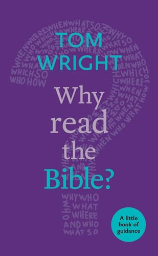 Why Read the Bible?: A Little Book Of Guidance