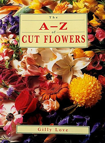 The A-Z of Cut Flowers