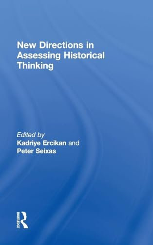 New Directions in Assessing Historical Thinking (360 Degree Business)