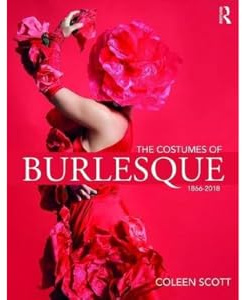 The Costumes of Burlesque: 1866-2018