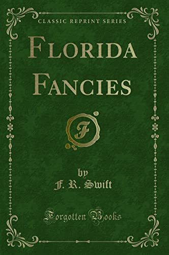 Florida Fancies (Classic Reprint)