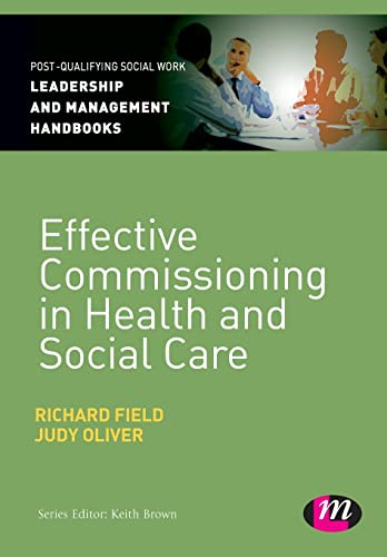 Effective Commissioning in Health and Social Care (Post-Qualifying Social Work Leadership and Management Handbooks)